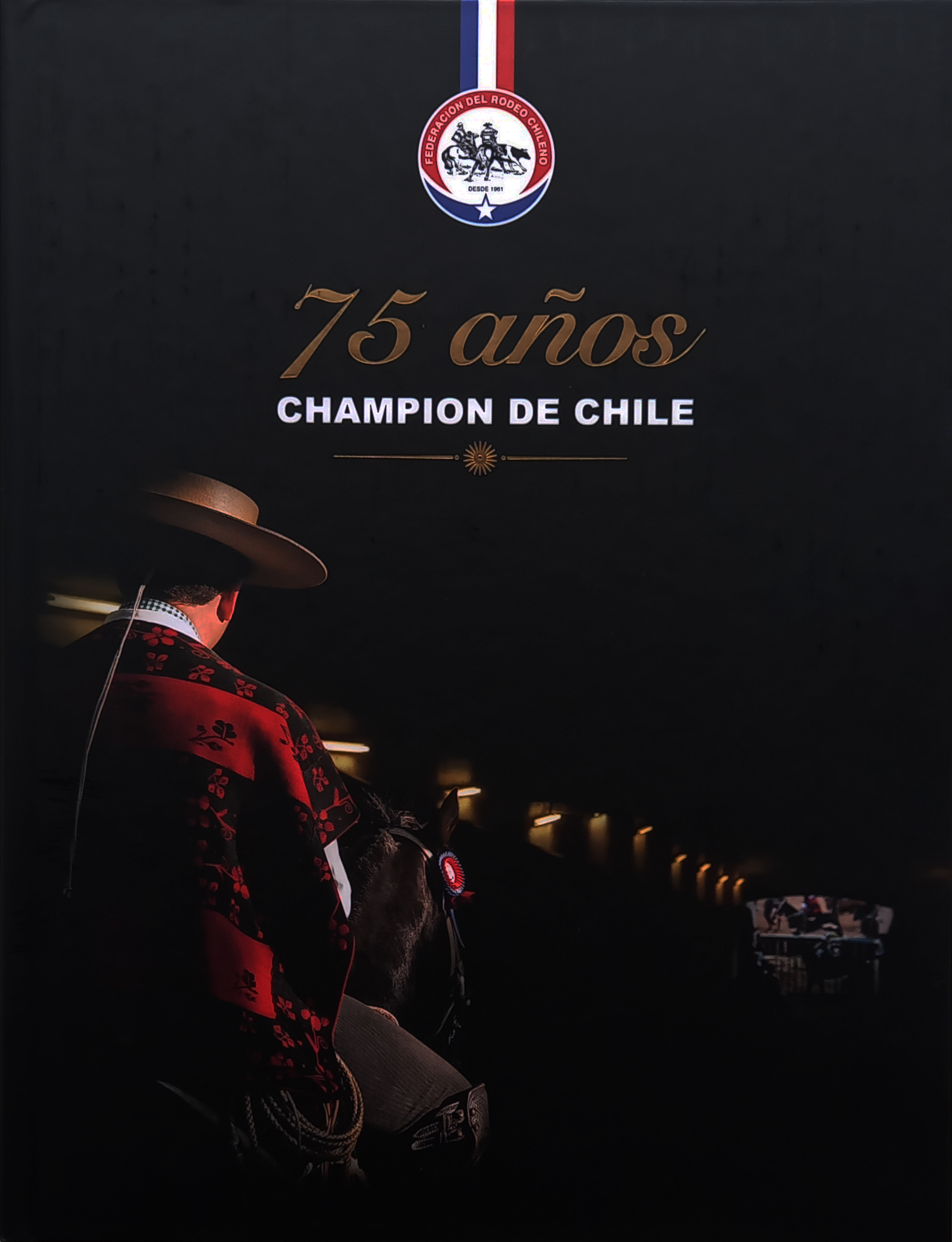 75 AÑOS CHAMPION DE CHILE Tienda Federación Criadores Caballos Raza